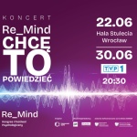 Koncert Re_Mind we Wrocławiu