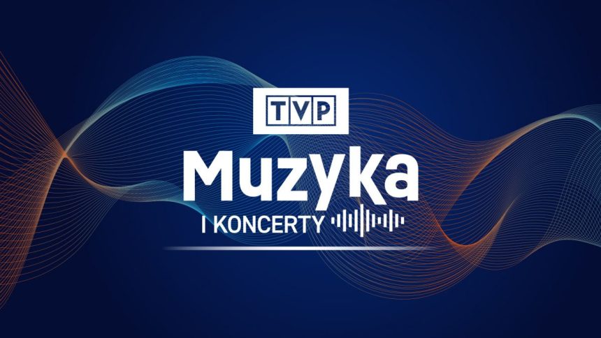 Kanał TVP Muzyka i Koncerty