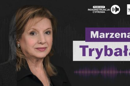 Marzena Trybała w podcaście Pierwszy Plan