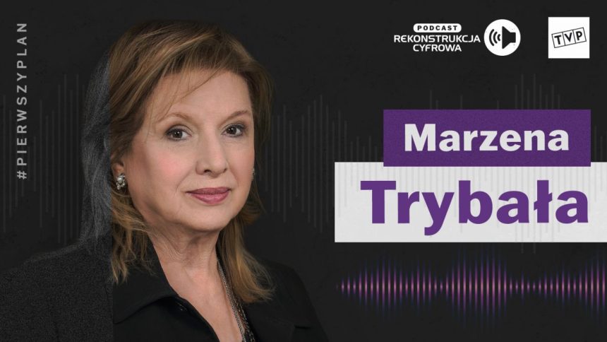Marzena Trybała w podcaście Pierwszy Plan