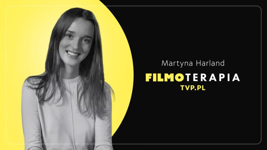 Filmoterapia Martyna Harland TVP