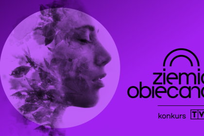 Film Pozowane zwycięzca konkursu Ziemia obiecana