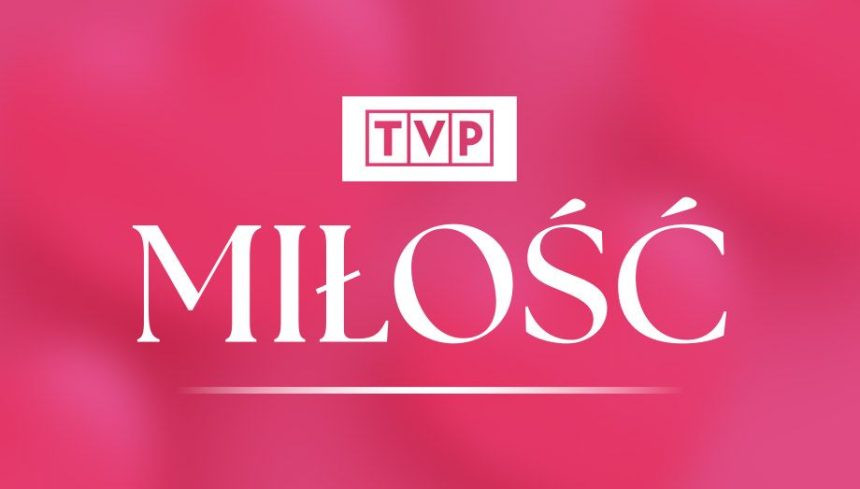 Kanał Miłość TVP VOD