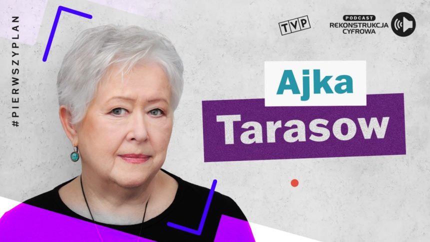 Ajka Tarasow podcast Pierwszy Plan