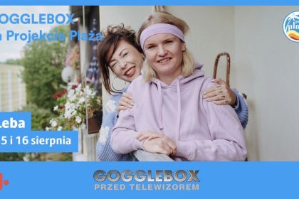 Otwarty casting do Gogglebox w Łebie – Projekt Plaża 2026